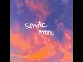 smile more