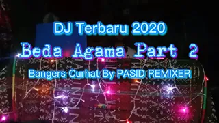 Download DJ Viral Tik tok 🔊🎶 Cinta Beda Agama Part 2//Terbaru 2020 Full (Bangers Curhat) By Padli disjockey MP3