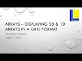 Arrays - Displaying 2D and 1D arrays in a Grid format