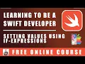 Swift Programming - Setting Values Using if expressions