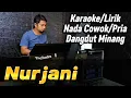 Download Lagu NURJANI ( GAFURSYAH ) DANGDUT MINANG - KARAOKE/LIRIK NADA COWOK/PRIA || FADLI VADDERO