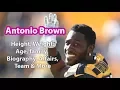 Antonio Brown Height Weight Age Family Salary Net Worth and more