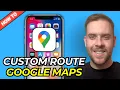 How To Make Custom Route On Google Maps Step-By-Step - 2025