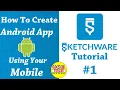 How To Create An ANDROID App Using Your Mobile Sketchware Tutorial