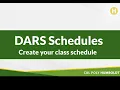 DARS Schedules Create your class schedule