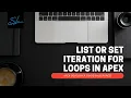 15 Control Flow Statements in Apex List or Set Iteration For loops - Apex Developer Guide