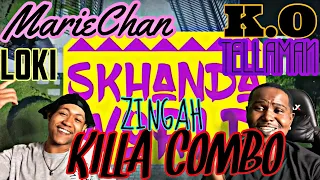 skhandaworld ft k o zingah tellaman mariechan u0026 loki killa combo official music video reaction