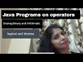 Java Programs based on Operators Unary Arithmatic Boolean Logical Left right shift Logical AND