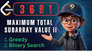 LeetCode 3691 Maximum Total Subarray Value II 2 Ways Greedy Binary Search - Sliding Window