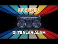 Download Lagu DJ Dangdut lawas Di telan Alam