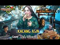 Download Lagu KACANG ASIN || BAJIDOR COVER TEH WINWIN (Genjlong music)