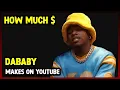 This Is How much money DaBaby makes on YouTube 2024