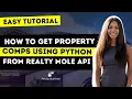 How to Get Property Comps using Python from Realty Mole API Easy Tutorial