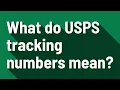 What do USPS tracking numbers mean