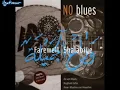 No Blues - Farewell Shalabiye (Türkçe Çeviri)