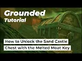 How to Unlock the Sand Castle Chest with the Melted Moat Key - Grounded Tutorial Salt Morning Star