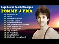 15 Tembang Tommy J.Pisa | Lagu Lawas | Lagu Pop Nostalgia 80an - 90an | Lagu Kenangan Vol 2