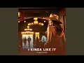 Download Lagu I Kinda Like It