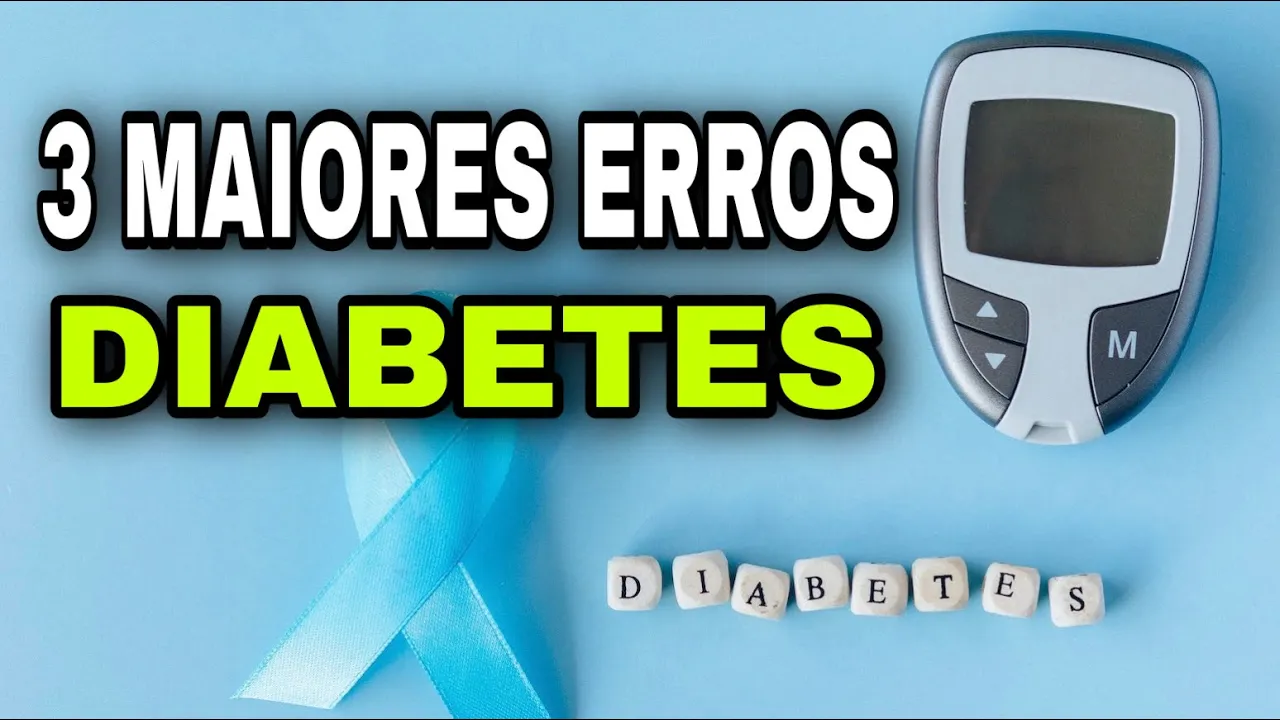 3 PIORES ERROS no DIABETES | NUNCA FAÇA ISSO SE FOR DIABÉTICO