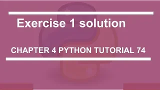 Exercise 1 solution Python tutorial 74