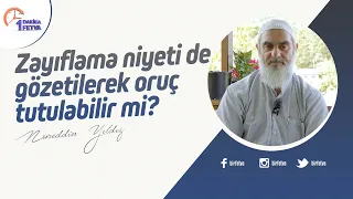 Zayıflama niyeti de gözetilerek oruç tutulabilir mi?