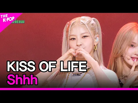 Download MP3 KISS OF LIFE, Shhh (KISS OF LIFE, 쉿) [THE SHOW 230725]