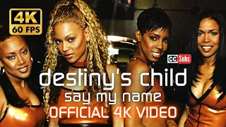 Download [4K] Destiny's Child - Say My Name MP3