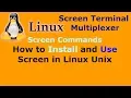 How to Install and Use Screen in Linux Unix - Terminal Multiplexer