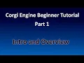 Corgi Engine Beginner Tutorial 01 - Intro and Overview