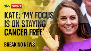 Princess Kate finishes chemotherapy and is 'focused on staying cancer free'