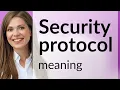 Understanding Security Protocols A Guide