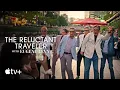 The Reluctant Traveler — Season 3 Official Trailer | Apple TV