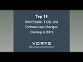 Top 10 Ohio Estate Trust and Probate Law Changes Coming in 2019