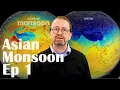 Asian Monsoon 1 Overview