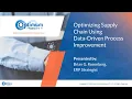 Optimizing Supply Chain Using Data Driven Process Improvement