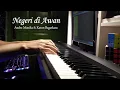 Download Lagu Negeri di Awan - Piano Cover