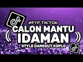 Download Lagu DJ CALON MANTU IDAMAN STYLE DANGDUT KOPLO VIRAL TIKTOK FULLBASS