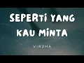 Lagu Seperti Yang Kau Minta - Virzha (Lirik)