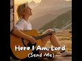 Here I Am, Lord (Send Me) (Acoustic Guitar Version) - Natalie Grace