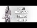 ZEMI-badman paroles lyrics 