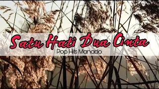 Download Satu hati dua cinta [ Lirik ] ||  Pop hits Manado MP3