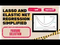 15 Lasso Regression Elastic Net Explained L1 vs L2 Regularization Feature Selection in ML