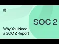 Why Get a SOC 2 Report Top 2 Benefits of Compliance Secureframe
