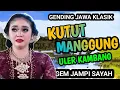 Lagu KUTUT MANGGUNG ULER KAMBANG  NYI NGATIRAH GENDING JAWA KLASIK KAGEM JAMPI SAYAH 