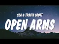 Download Lagu SZA - Open Arms (Lyrics) ft. Travis Scott