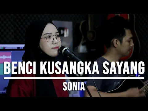 Download MP3 BENCI KUSANGKA SAYANG - SONIA (LIVE COVER INDAH YASTAMI) via @coverclearance