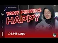 Download Lagu LIRIK LAGU YANG PENTING HAPPY | FULL TRAKTAK BY NOVI APRILIA
