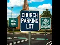 Church Parking Lot - Otis Kemp & Tasha Page-Lockhart