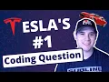 Solving Tesla s 2020 Most Asked Interview Question