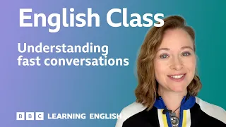 How to understand English conversations at natural speed: Live English Class